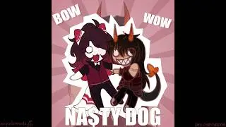 NA$TY DOG meme // collab w/ @DevilishlyAnna 🦴