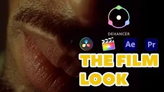 HOW TO GET THE FILM LOOK WITH DEHANCER