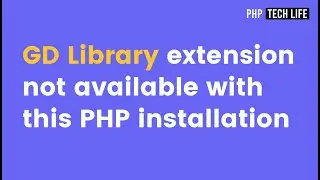 How to solve Gd Library issue | GD library installation | PHP TECH LIFE in Hindi