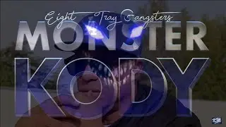K.M.V. 3.2.1 - Monster Kody Eight Tray Gangster Crips