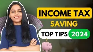 Top Income Tax Saving Tips In 2024 |Income Tax Tips 2024