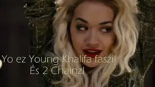 2 Chainz & Wiz Khalifa - We Own It magyarul (dalszöveg fordítás) gBIRD Lyrics