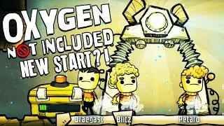 ANOTHER NEW START?! - Oxygen Not Included Gameplay - Oxygen Not Included Alpha Part 1