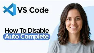How to Disable Auto Complete in VS Code (2026 Guide)