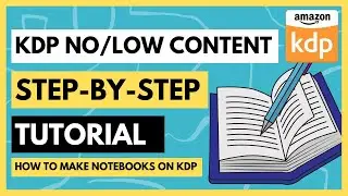 Amazon KDP For Beginners - Low/No Content Step By Step Book Creation
