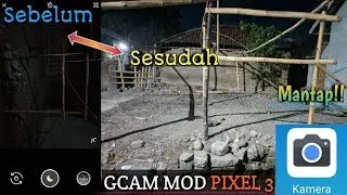 Review GCAM MOD PIXEL 3 || Mode Foto Malam