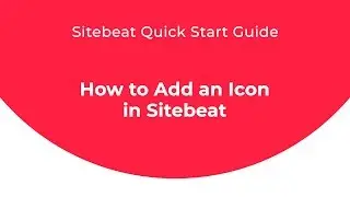Sitebeat Quick Start Guide: How to Add an Icon in Sitebeat