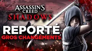 🔥 La Situation d'Assassin's Creed Shadows est très MAUVAISE 💥 Report, Gros Changements & Plus ! 🌸