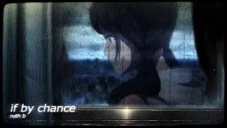 if by chance - ruth b (slowed n reverb / lyrics)