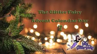 The Glitter Fairy Advent Calendar - Day 7 - Shattered Baubles