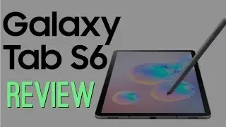 Samsung Galaxy Tab S6 Review - The Best Android tablet on the market