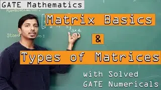 Lecture 1 (Linear Algebra) : Matrix Basics and Types of Matrices with (हिंदी में)