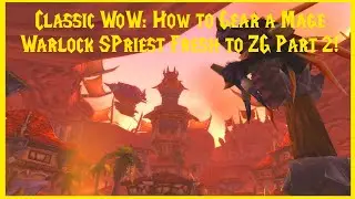 Classic WoW: How to Gear a Mage/Warlock/S Priest Fresh to ZG Part 2!