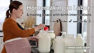 Homemaking in labor | Making peace with birth interventions