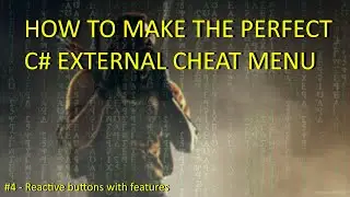 HOW TO MAKE THE PERFECT CHEAT UI IN C# - EP4