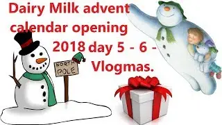 Dairy Milk advent calendar opening 2018 day 5 - 6 - Vlogmas.