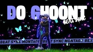 DO GHOONT SONG BEAT SYNC MONTAGE FREE FIRE @VISHWASGAMINGOFFICIAL