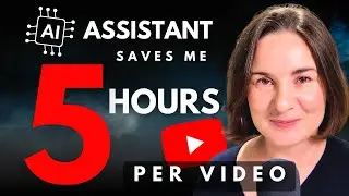 How I Save 5+ Hours Per Video with My Custom AI YouTube Assistant (Step-by-Step Tutorial)