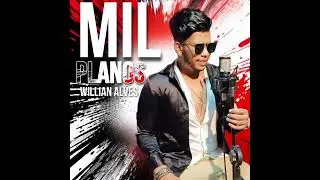 essa é composição autoral (mil planos) willian Alves
