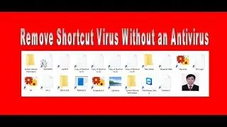 How To Remove Shortcut Virus Without An Antivirus?Easy System