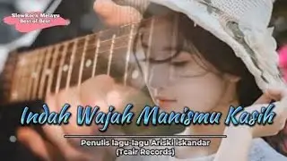 INDAH WAJAH MANISMU KASIH || SLOW ROCK MELAYU || ARISKI ISKANDAR || TCAIR (Official Music Video)
