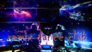 Music Remix, New Club Mix 2014 Best Dance Music, Dj Song Remix Non Stop, 1
