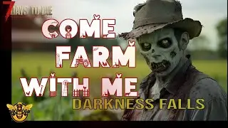 Darkness Falls Farming Guide v5.1, 7 Days to Die