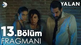 Yalan 13. Bölüm Fragmanı 