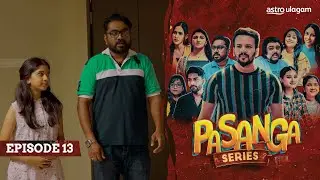 Pasanga Episode 13 [Preview]