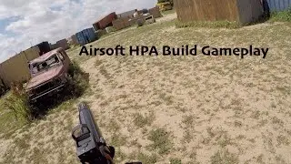 Airsoft Gameplay & HPA Build Woes
