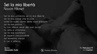 Sei la mia schiavitù sei la mia libertà di Nazim Hikmet