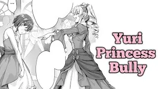 [Manga Dub] A princess bully falls in love with a common girl
