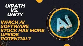 UiPath vs. Unity: Which AI Software Stock Has More Upside Potential?