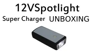 12VSpotlight Super Charger Unboxing