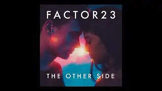 Factor23 | The Other Side (Trailer)