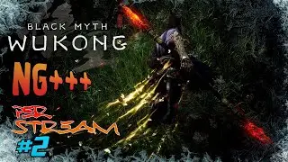 NG+++ ЗА СТРИМ (2 часть от стрима) 💢 Black Myth Wukong 💢 ПЛАТИНА В КАРМАНЕ 💢 342 lvl