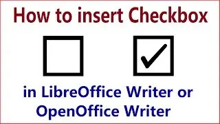 🔥🔥How To Insert Checkbox in LibreOffice Writer / OpenOffice Writer🔥🔥