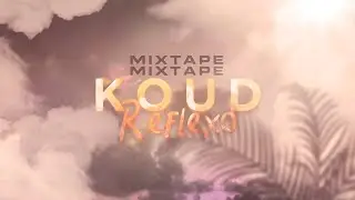 Koud - Mixtape Reflexo (Lyric oficial)