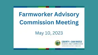 Farmworker Advisory Commission May 10, 2023