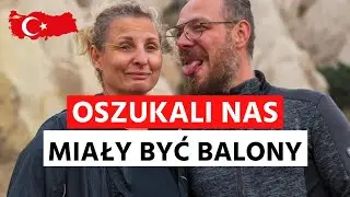 Oszukali nas! Miały być balony :( Kapadocja