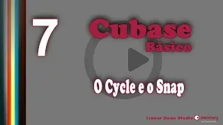 7/15 - Cubase Básico - O Cycle e o Snap