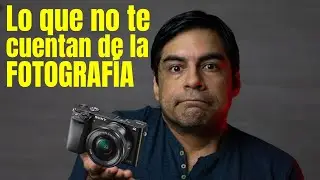 Filosofando 1: Lo que nadie te dice de la fotografia, por miedo a quedar mal.