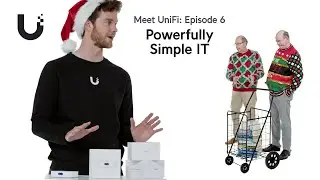 Meet UniFi - Powerfully Simple IT