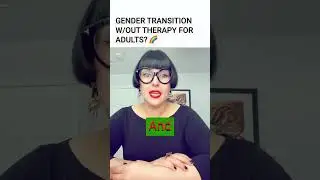 GENDER TRANSITION W/OUT THERAPY FOR ADULTS? 🌈 #transgender