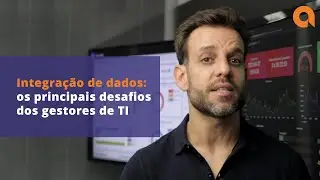 Integração de dados: conheça o principal desafio dos gestores de TI