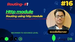 lec-16 || Routing using HTTP in nodejs 