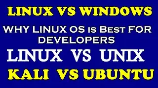Linux vs Windows | Linux vs Unix | Ubuntu vs Kali Linux | what is Linux OS | Kali vs Ubuntu OS
