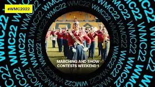 Marching and Show Contests Weekend 1 | WMC 2022