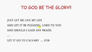 For Mom, Part 2 Edward: A Favorite Song -- To God Be the Glory