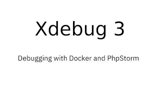 Xdebug 3: Xdebug with Docker and PhpStorm in 5 minutes